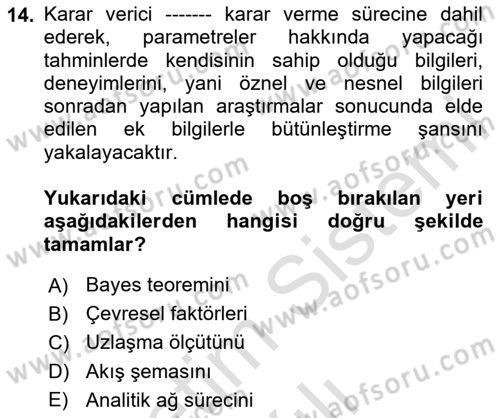 İşletmelerde Karar Verme Teknikleri Dersi 2024 - 2025 Yılı (Vize) Ara Sınav Soruları 14. Soru