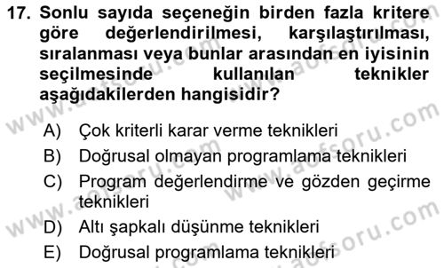 İşletmelerde Karar Verme Teknikleri Dersi 2024 - 2025 Yılı (Vize) Ara Sınav Soruları 17. Soru