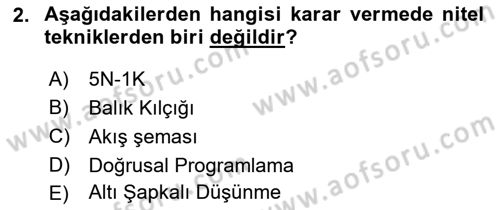 İşletmelerde Karar Verme Teknikleri Dersi 2024 - 2025 Yılı (Vize) Ara Sınav Soruları 2. Soru