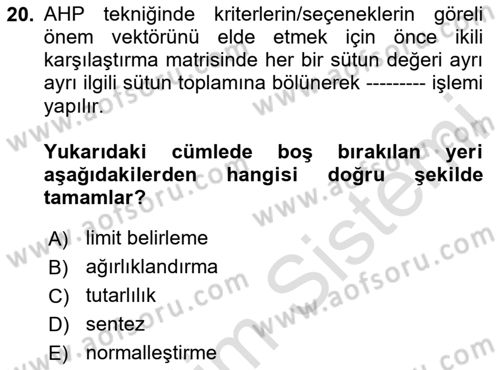 İşletmelerde Karar Verme Teknikleri Dersi 2024 - 2025 Yılı (Vize) Ara Sınav Soruları 20. Soru