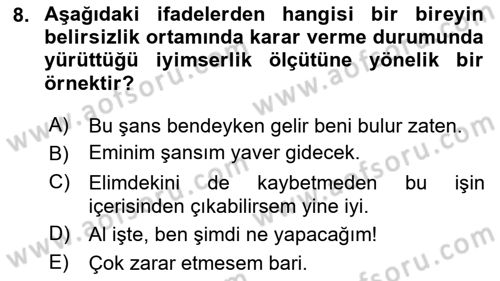 İşletmelerde Karar Verme Teknikleri Dersi 2024 - 2025 Yılı (Vize) Ara Sınav Soruları 8. Soru