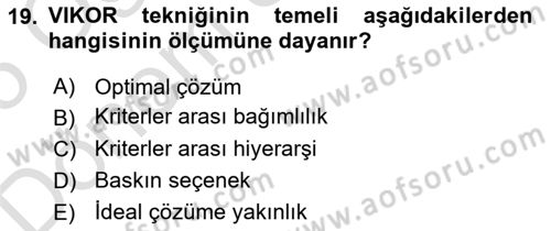 İşletmelerde Karar Verme Teknikleri Dersi Dönem Sonu Sınavı Deneme Sınav Soruları 19. Soru