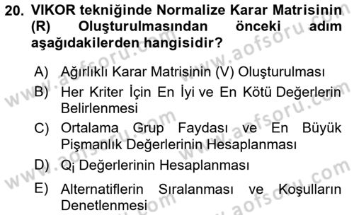 İşletmelerde Karar Verme Teknikleri Dersi Dönem Sonu Sınavı Deneme Sınav Soruları 20. Soru