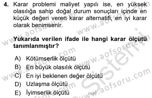 İşletmelerde Karar Verme Teknikleri Dersi 2024 - 2025 Yılı (Final) Dönem Sonu Sınav Soruları 4. Soru