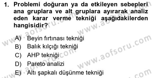 İşletmelerde Karar Verme Teknikleri Dersi 2024 - 2025 Yılı Yaz Okulu Sınav Soruları 1. Soru