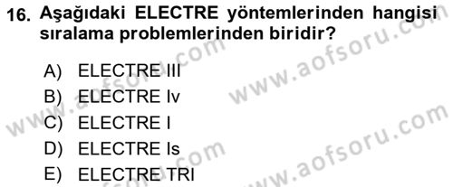 İşletmelerde Karar Verme Teknikleri Dersi 2024 - 2025 Yılı Yaz Okulu Sınav Soruları 16. Soru