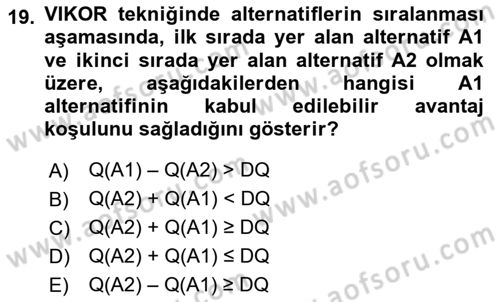 İşletmelerde Karar Verme Teknikleri Dersi 2024 - 2025 Yılı Yaz Okulu Sınav Soruları 19. Soru