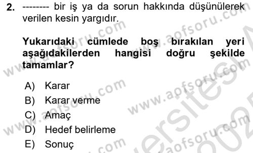 İşletmelerde Karar Verme Teknikleri Dersi 2024 - 2025 Yılı Yaz Okulu Sınav Soruları 2. Soru