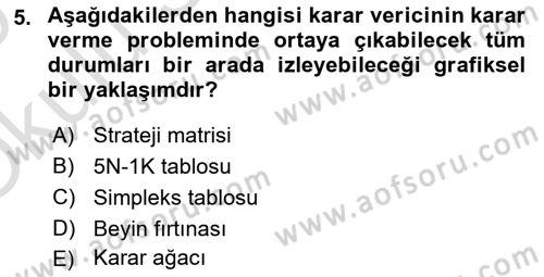 İşletmelerde Karar Verme Teknikleri Dersi 2024 - 2025 Yılı Yaz Okulu Sınav Soruları 5. Soru