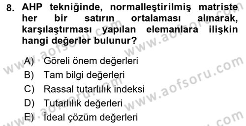 İşletmelerde Karar Verme Teknikleri Dersi 2024 - 2025 Yılı Yaz Okulu Sınav Soruları 8. Soru