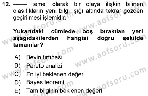 İşletmelerde Karar Verme Teknikleri Dersi 2025 - 2026 Yılı (Vize) Ara Sınav Soruları 12. Soru