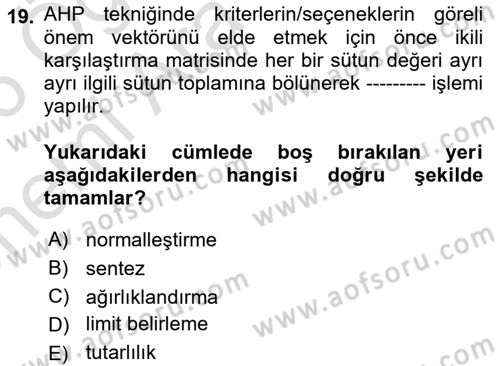 İşletmelerde Karar Verme Teknikleri Dersi 2025 - 2026 Yılı (Vize) Ara Sınav Soruları 19. Soru