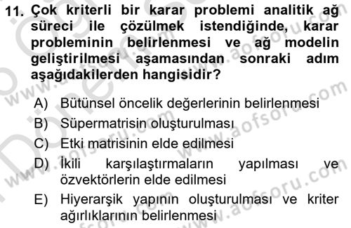 İşletmelerde Karar Verme Teknikleri Dersi 2025 - 2026 Yılı (Final) Dönem Sonu Sınav Soruları 11. Soru