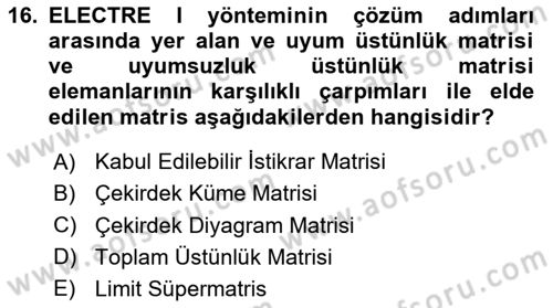 İşletmelerde Karar Verme Teknikleri Dersi 2025 - 2026 Yılı (Final) Dönem Sonu Sınav Soruları 16. Soru