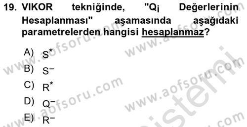 İşletmelerde Karar Verme Teknikleri Dersi 2025 - 2026 Yılı (Final) Dönem Sonu Sınav Soruları 19. Soru