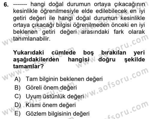 İşletmelerde Karar Verme Teknikleri Dersi 2025 - 2026 Yılı (Final) Dönem Sonu Sınav Soruları 6. Soru