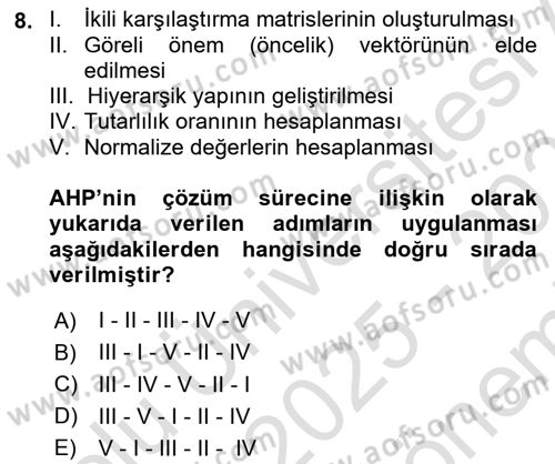 İşletmelerde Karar Verme Teknikleri Dersi 2025 - 2026 Yılı (Final) Dönem Sonu Sınav Soruları 8. Soru