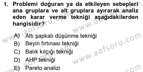 İşletmelerde Karar Verme Teknikleri Dersi 2025 - 2026 Yılı Yaz Okulu Sınav Soruları 1. Soru