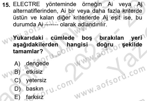 İşletmelerde Karar Verme Teknikleri Dersi 2025 - 2026 Yılı Yaz Okulu Sınav Soruları 15. Soru