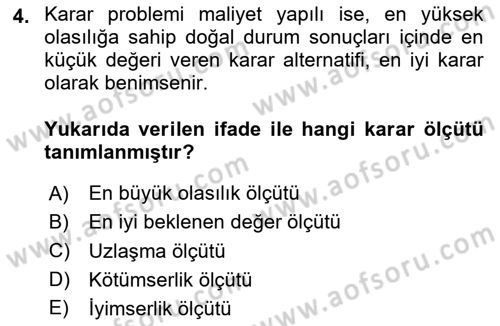 İşletmelerde Karar Verme Teknikleri Dersi 2025 - 2026 Yılı Yaz Okulu Sınav Soruları 4. Soru
