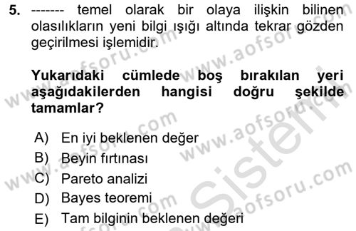 İşletmelerde Karar Verme Teknikleri Dersi 2025 - 2026 Yılı Yaz Okulu Sınav Soruları 5. Soru