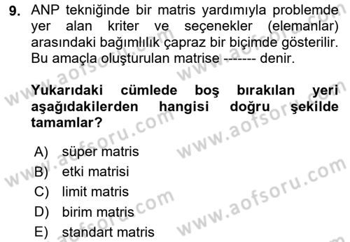 İşletmelerde Karar Verme Teknikleri Dersi 2025 - 2026 Yılı Yaz Okulu Sınav Soruları 9. Soru