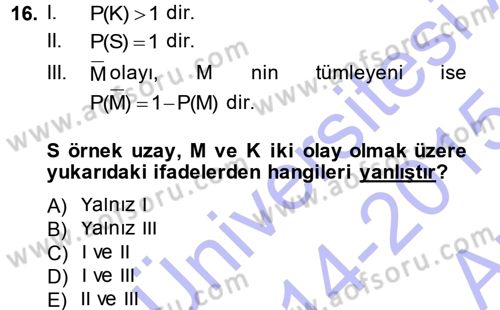 İstatistik 1 Dersi 2014 - 2015 Yılı (Vize) Ara Sınavı 16. Soru