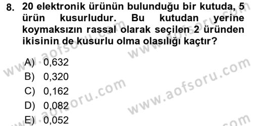 İstatistik 1 Dersi 2017 - 2018 Yılı (Final) Dönem Sonu Sınavı 8. Soru