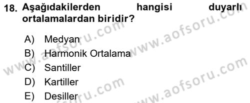 İstatistik 1 Dersi 2023 - 2024 Yılı (Vize) Ara Sınav Soruları 18. Soru