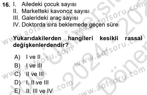 İstatistik 1 Dersi 2024 - 2025 Yılı (Final) Dönem Sonu Sınav Soruları 16. Soru