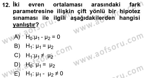 İstatistik 2 Dersi 2016 - 2017 Yılı (Vize) Ara Sınav Soruları 12. Soru