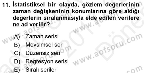 İstatistik 2 Dersi 2017 - 2018 Yılı (Final) Dönem Sonu Sınavı 11. Soru