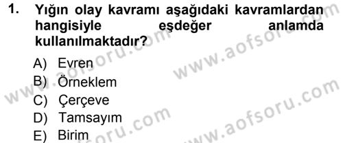 İstatistik Dersi 2012 - 2013 Yılı (Vize) Ara Sınav Soruları 1. Soru