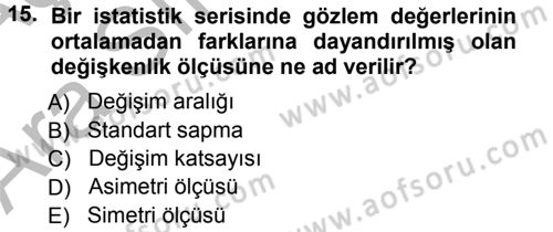 İstatistik Dersi 2012 - 2013 Yılı (Vize) Ara Sınav Soruları 15. Soru