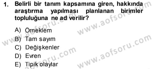 İstatistik Dersi 2013 - 2014 Yılı (Vize) Ara Sınav Soruları 1. Soru