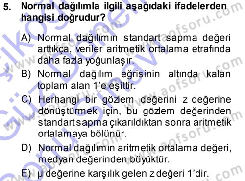 İstatistik Dersi 2013 - 2014 Yılı (Final) Dönem Sonu Sınav Soruları 5. Soru