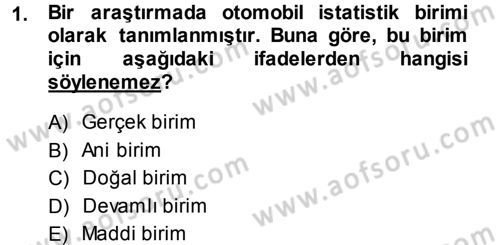 İstatistik Dersi 2014 - 2015 Yılı (Vize) Ara Sınav Soruları 1. Soru