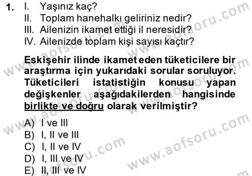 İstatistik Dersi 2014 - 2015 Yılı (Final) Dönem Sonu Sınav Soruları 1. Soru
