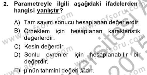 İstatistik Dersi 2014 - 2015 Yılı (Final) Dönem Sonu Sınav Soruları 2. Soru