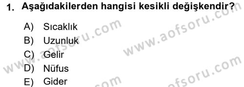 İstatistik Dersi 2018 - 2019 Yılı (Vize) Ara Sınav Soruları 1. Soru