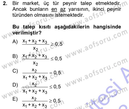 Yöneylem Araştırması 1 Dersi 2012 - 2013 Yılı (Final) Dönem Sonu Sınav Soruları 2. Soru