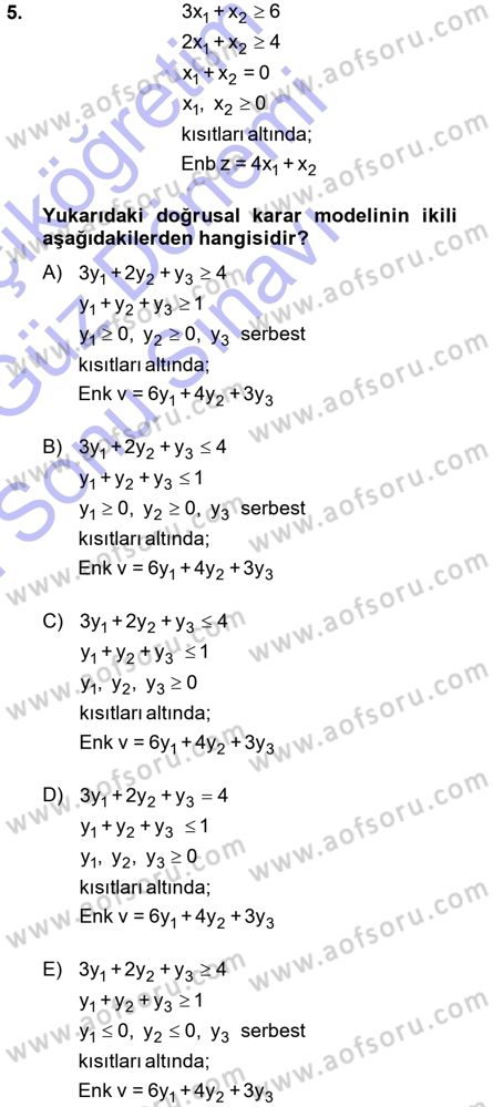 Yöneylem Araştırması 1 Dersi 2012 - 2013 Yılı (Final) Dönem Sonu Sınav Soruları 5. Soru
