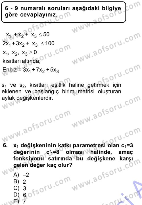 Yöneylem Araştırması 1 Dersi 2012 - 2013 Yılı (Final) Dönem Sonu Sınav Soruları 6. Soru