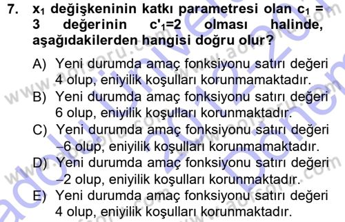 Yöneylem Araştırması 1 Dersi 2012 - 2013 Yılı (Final) Dönem Sonu Sınav Soruları 7. Soru