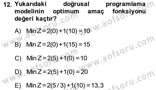 Yöneylem Araştırması 1 Dersi 2013 - 2014 Yılı (Vize) Ara Sınav Soruları 12. Soru