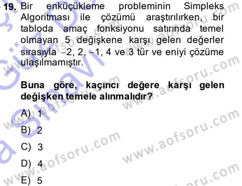 Yöneylem Araştırması 1 Dersi 2013 - 2014 Yılı (Vize) Ara Sınav Soruları 19. Soru