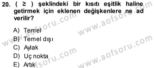 Yöneylem Araştırması 1 Dersi 2013 - 2014 Yılı (Vize) Ara Sınav Soruları 20. Soru