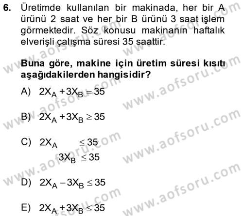 Yöneylem Araştırması 1 Dersi 2013 - 2014 Yılı (Vize) Ara Sınav Soruları 6. Soru