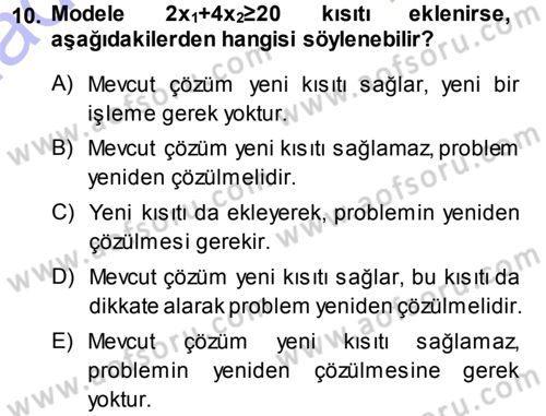 Yöneylem Araştırması 1 Dersi 2013 - 2014 Yılı (Final) Dönem Sonu Sınav Soruları 10. Soru