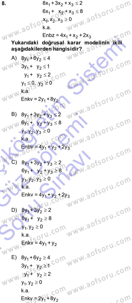 Yöneylem Araştırması 1 Dersi 2013 - 2014 Yılı (Final) Dönem Sonu Sınav Soruları 8. Soru